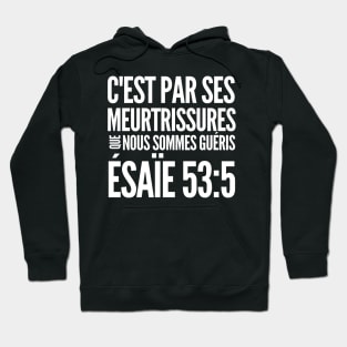 Isaiah 53-5 By His Stripes We - French Hoodie